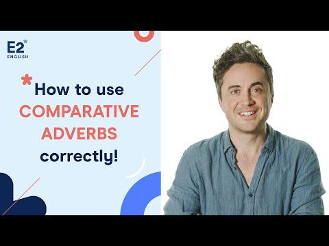 Comparative Adverbs: Understand How English Speakers Make Mistakes