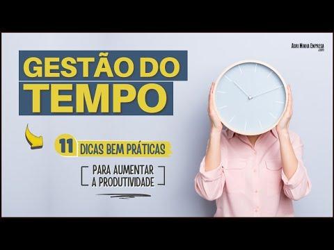 GESTÃO DO TEMPO (11 Dicas Bem Simples Para Aumentar Sua Produtividade)