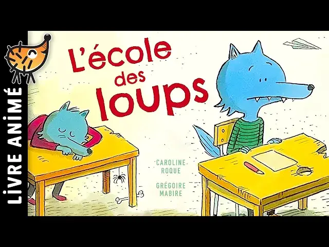 L'École Des Loups  Histoire pour enfant | Petit loup en classe | Conte pour les petit pour dormir
